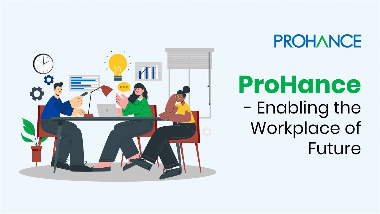 ProHance Enabling the Workplace of Future
